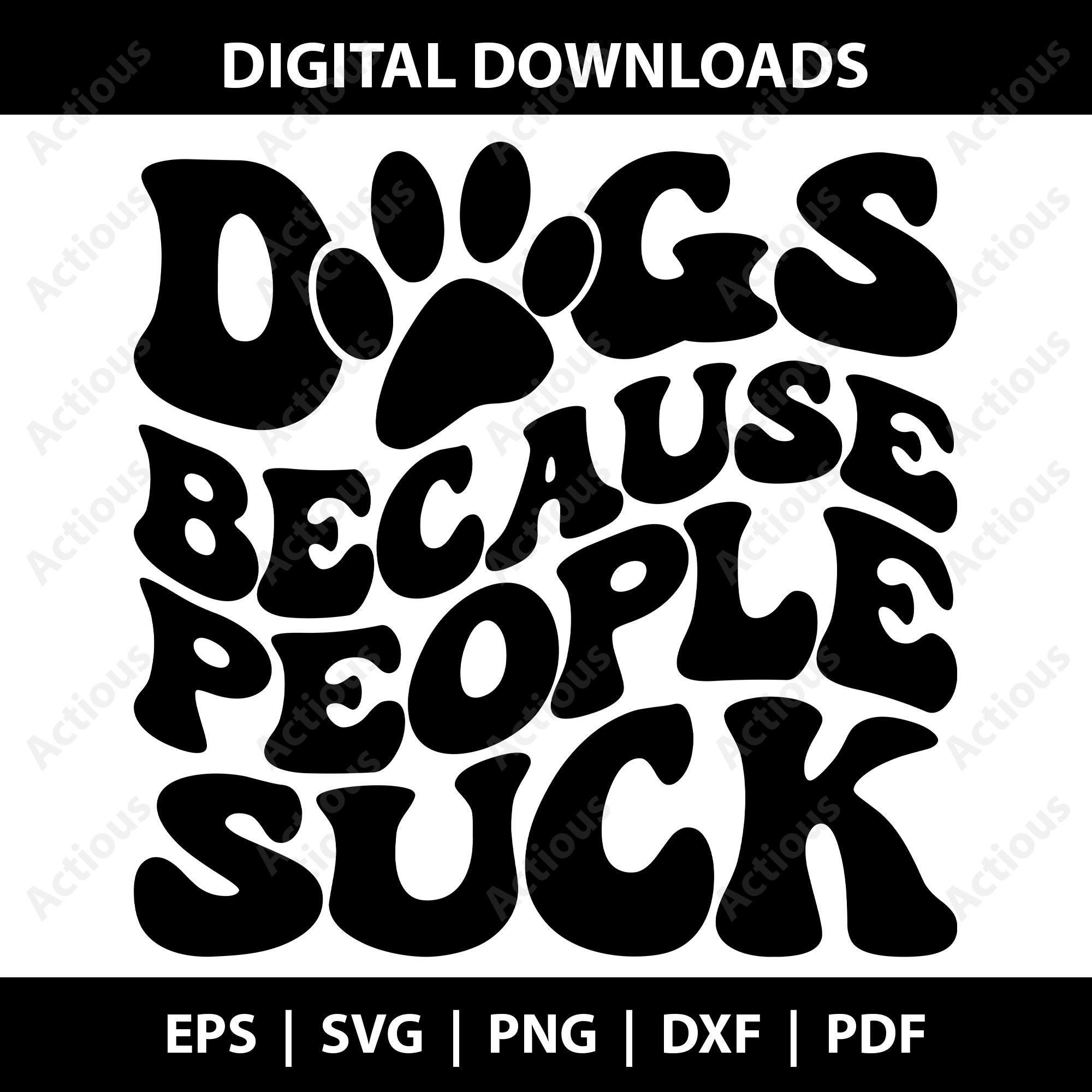 Dog because people sucks Svg, Dog quote SVG, Cute Pet Shirt Design