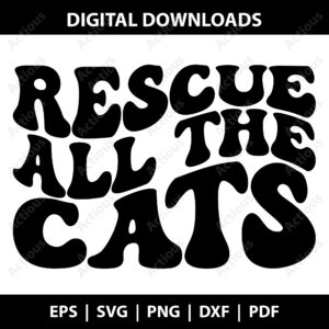 Rescue All The Cats Svg, Cat quotes svg, commercial use cut file