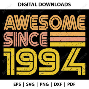Awesome since 1994 Svg, Birth year svg, silhouette design