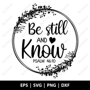 Be still and Know Svg, Christian quotes Svg, printable shirt design