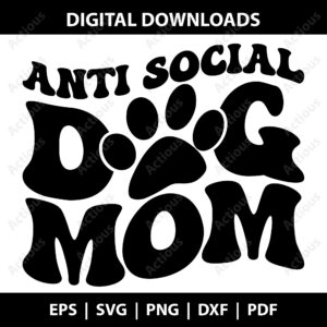 Anti Social Dog Mom Svg