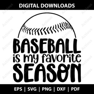 Baseball favorite season Svg, Baseball Life Svg, commercial use svg