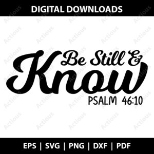 Be Still and Know Svg, Religious Quote Svg, commercial use svg