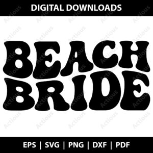 Beach Bride Svg, Funny Wedding Svg, printable t-shirt design file