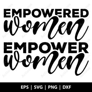 Empowered Women, Empower Women Svg, Girls Power Svg, cricut svg file