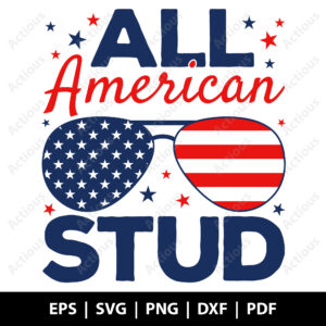 All American Stud svg, America Boy Svg, Files for Silhouette