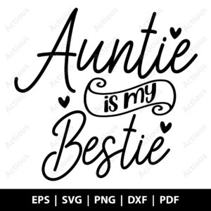 Anutie is My Bestie Svg, Best Auntie SVG, commercial use svg