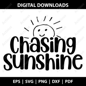 Chasing Sunshine svg, Summer Vacay Svg, printable shirt design