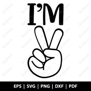 I'm two Svg, Two Year Old Svg, Second Birthday, instant download svg