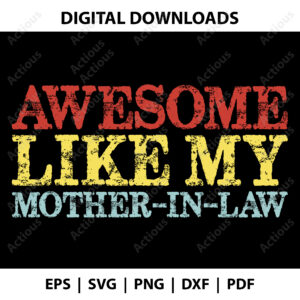 Awesome like my Mother-in-Law Svg, Family Humor Svg, commercial use svg