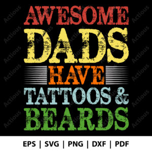 Awesome Dad have tattoo and beards Svg