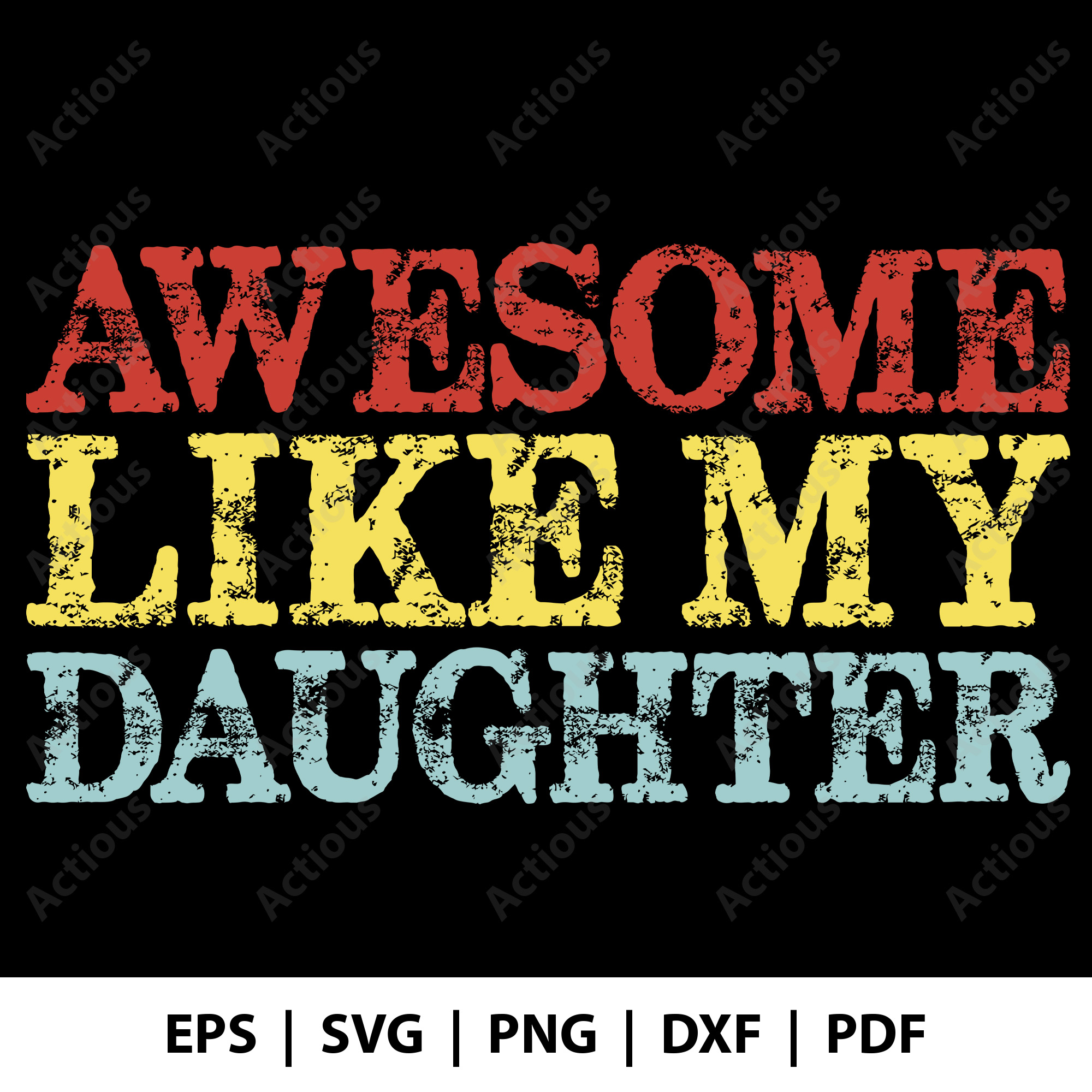 Awesome like my daughter Svg, Father's Day Svg, commercial use cut file