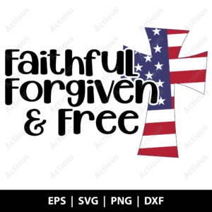 Faithful, forgiven and free Svg