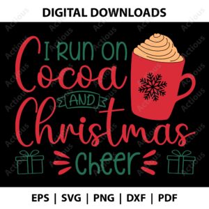 i run on cocoa and christmas cheer svg, christmas svg, commercial use svg