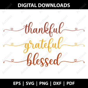 thankful grateful and blessed svg, thanksgiving svg, printable shirt design