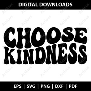 choose kindness svg,