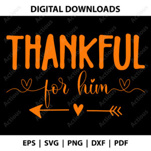 thankful for him and her svg, thanksgiving svg, couple matching svg bundle, digital download