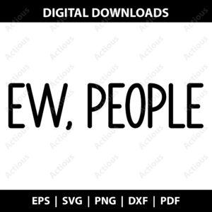 ew people svg, cat quote svg, cricut svg file