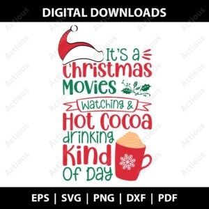 it's a christmas movies watching and hot cocoa drinking kind of day svg,