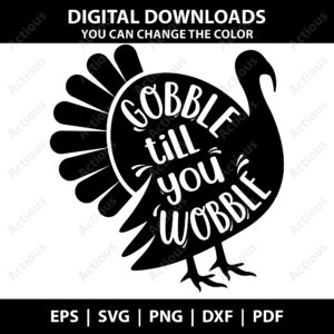 gobble til you wobble svg,