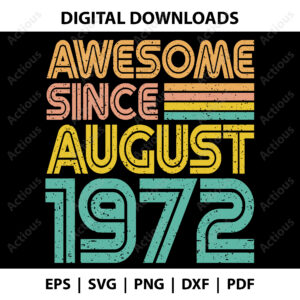 awesome since august 1972 svg, 1972 birthday png, commercial use svg