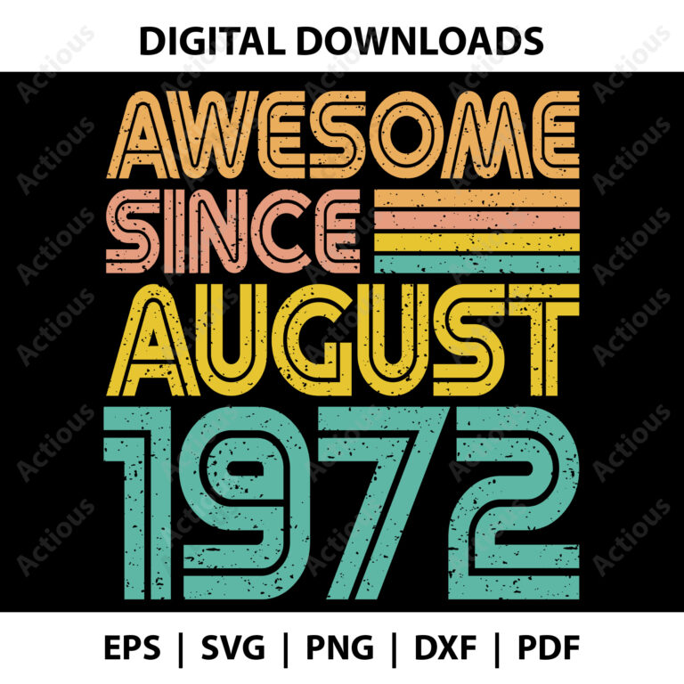 awesome since august 1972 svg, 1972 birthday png, commercial use svg